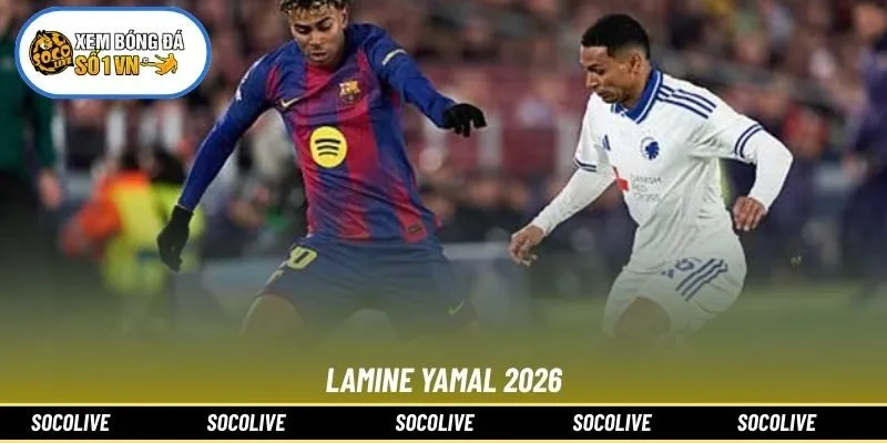 Lamine Yamal 2026: Thần Đồng Bóng Đá Thống Trị Sân Cỏ